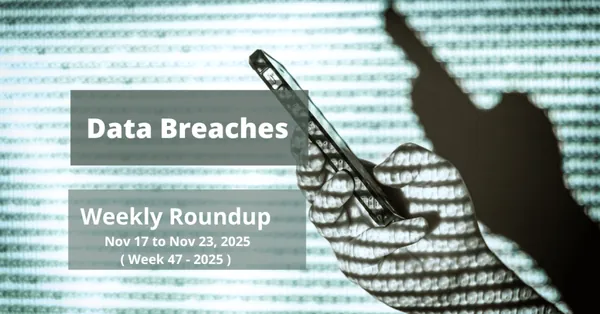 Weekly Databreaches Roundup Week 47-2025